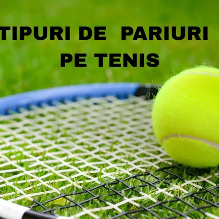 Tipuri de pariuri pe tenis. Vezi care sunt cele mai profitabile